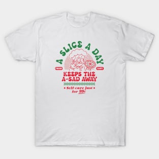 A slice a day T-Shirt